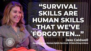 Rewilding the Human Spirit: Survival and Wildcrafting with Jess Caldwell