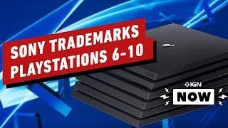 Sony Has Trademarked PlayStations 6-10 - IGN Now