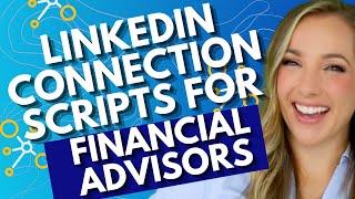 LinkedIn Connection Scripts for Financial Advisors