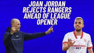 Joan Jordan rejects Rangers ahead of league opener