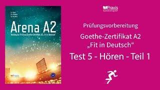 Arena A2 | Test 5, Hören, Teil 1 | Prüfungsvorbereitung Goethe-Zertifikat A2