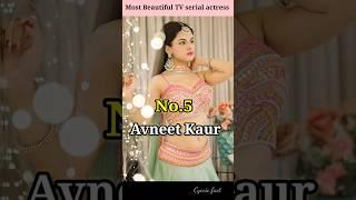 Top 5 most popular TV serial actress  #shorts #youtubeshorts