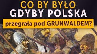 Co by było, gdyby Polska PRZEGRAŁA bitwę pod Grunwaldem? (Kamil Janicki o historii)