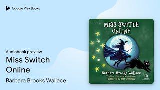 Miss Switch Online by Barbara Brooks Wallace · Audiobook preview