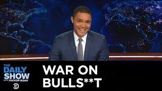 Trevor Noah Continues the War on Bulls**t: The Daily Show