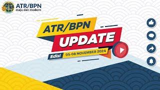 [ATR/BPN UPDATE] EDISI 2-8 NOVEMBER 2024