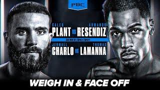 Plant vs Resendiz | Charlo vs LaManna • LIVE Weigh-In & Face Off