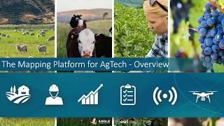 The Mapping Platform for AgTech - Overview