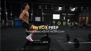 HOW I PREPARE FOR A HYROX RACE | HYROX PREP EP.13