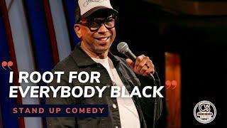 I Root for Everybody Black - Comedian Jay Phillips - Chocolate Sundaes Standup Comedy