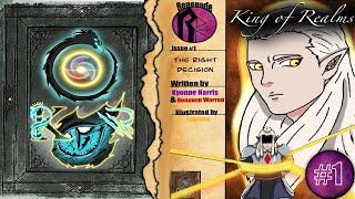 King Of Realms Issue/Episode 1: The Right Decision