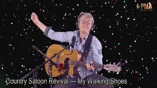 Country Saloon Revival — My Walking Shoes