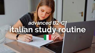 Advanced Italian Study Routine (B2-C1 level)