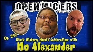 Open Mic'ers Ep. 243 - Black History Month Celebration with Mo Alexander