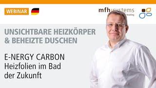 Unsichtbare Heizkörper und beheizte Duschen – E-NERGY CARBON-Heizfolien im Bad der Zukunft