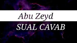 Abu Zeyd  (26.10.22)Sual-Cavab