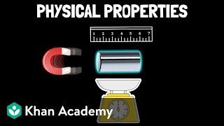 Physical properties | Middle school chemistry | Khan Academy