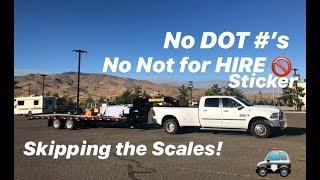 DRIVING PAST THE SCALES WITHOUT D.O.T NUMBERS AND NO NOT FOR HIRE SIGN...