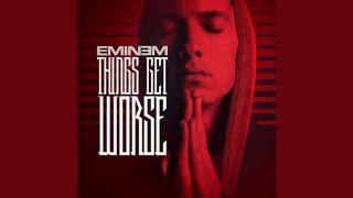 Things Get Worse (Extended) - Eminem Ft. B.o.B.