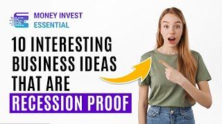 Stay Profitable in Hard Times : 10 Recession-Proof Business Ideas