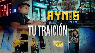 AYNIS PERÚ - Tu Traición - vídeo oficial 4k -Tarpuy Producciones 2024