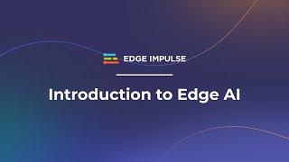 Introduction to Edge AI