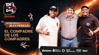 ENFOCADOS BETANO CON JEAN FERRARI - JEFFERSON FARFÁN & ROBERTO GUIZASOLA - TEMPORADA 3