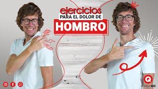 Haz estos ejercicios para aliviar el dolor de tu hombro (98% de éxito)