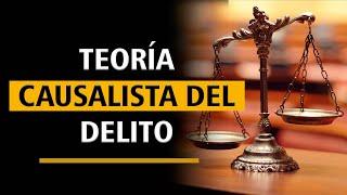 Teoría Causalista del delito | Dr Frank Almanza