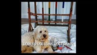 How to use Lowe Rust Primer and Lowe Rust Paint!!!!