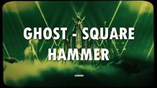 GHOST - SQUARE HAMMER (lyrics)