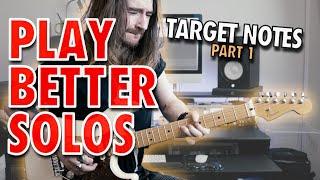 TARGET NOTES || Play Better Solos - Part 1/3