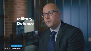 Military Defense Counsel - Law Office of John L. Calcagni, III