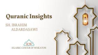 Quranic Insights - Sh. Ibrahim Aldardasawi