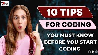 10 tips for coding you must know before you start coding