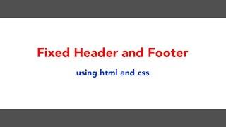 how to create fixed header and footer in html
