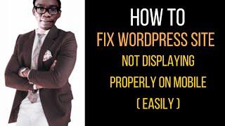 How to fix WordPress Site Not Displaying Correctly On Mobile