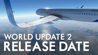 Microsoft Flight Simulator - World Update 2 Release Date (And WHY It's Needed!)