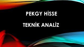 PEKGY HİSSE TEKNİK ANALİZ