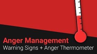 Anger Management: Warning Signs + Anger Thermometer