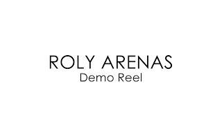 Roly Arenas Demo Reel