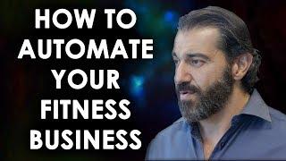 How to Automate Your Fitness Business | Bedros Keuilian | Entrepreneurship