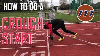 Sprint Training - How to do a Crouch Start.  Sprint start technique