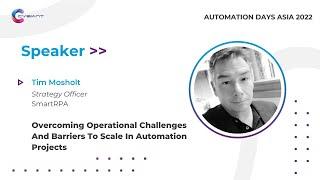 Overcoming Operational Challenges & Barriers To Scale In Automation Project by Tim Mosholt | Track 3