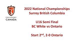 2022 U16 Field Hockey Canada National Championships, 2nd Quarter Semi-Final Ontario vs BC White