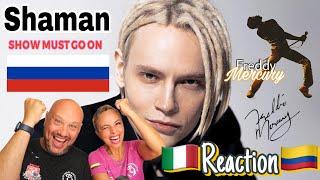 "  SHAMAN " The Show Must Go On. Reaction and Analysis Italian And Colombian