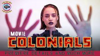 Colonials Movie: Premiere Details And Much More - Premiere Next