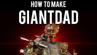 Dark Souls : How to make Giantdad