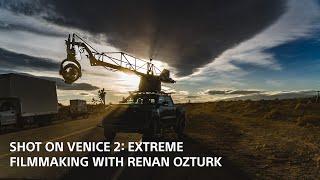 Shot on VENICE 2: Extreme Filmmaking with Renan Ozturk