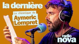 "VOTEZ EN 2027" : la chronique d'Aymeric Lompret dans "La dernière"